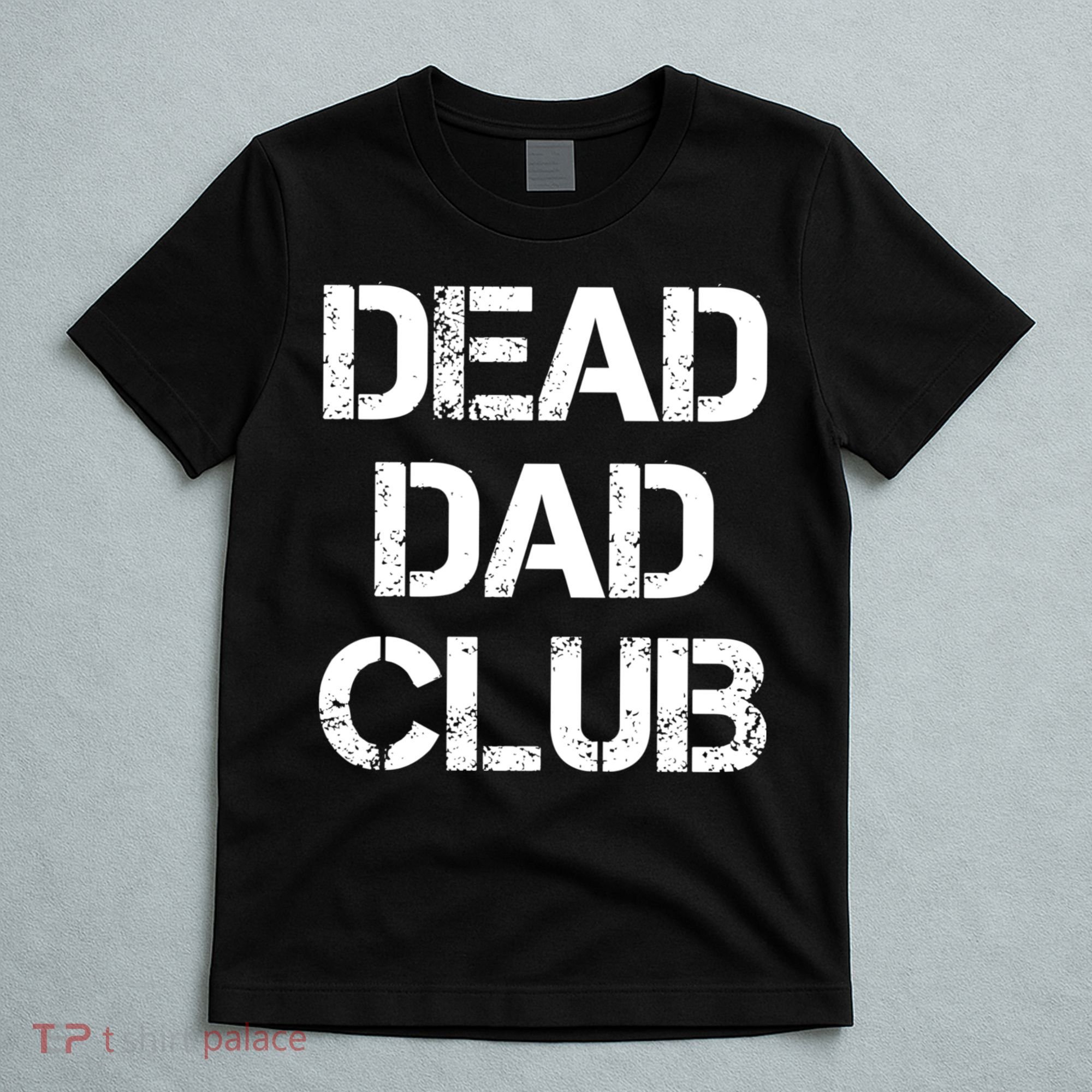 Dead Dad Club Vintage Funny Saying T-Shirt