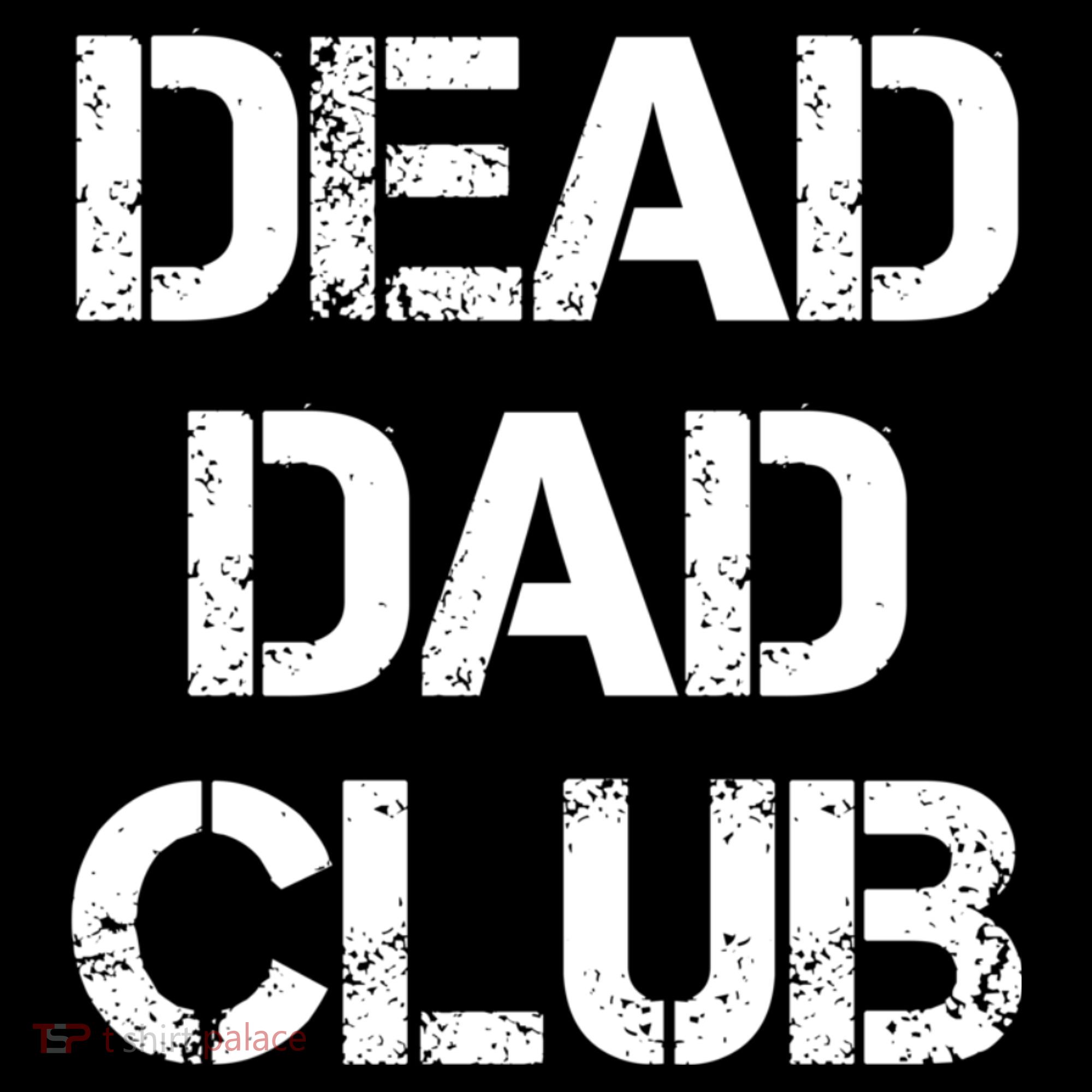 Dead Dad Club Vintage Funny Saying T-Shirt