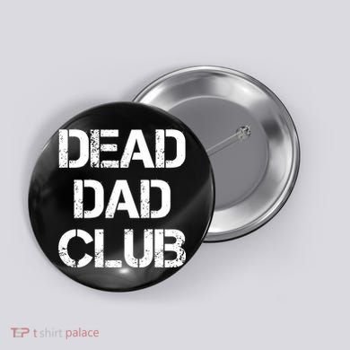 Dead Dad Club Vintage Funny Saying Button