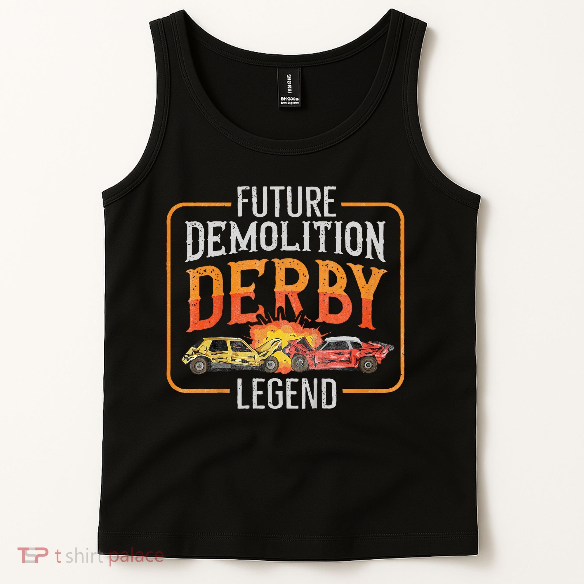 Demolition Derby Cars Quote For A Future Demo Derby Driver Tank Top