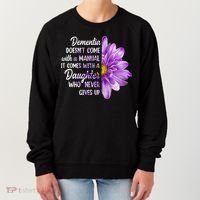 Dementia Doesn't Come With a Manual It Comes With a Daughter Women's Sweatshirt thumb 0