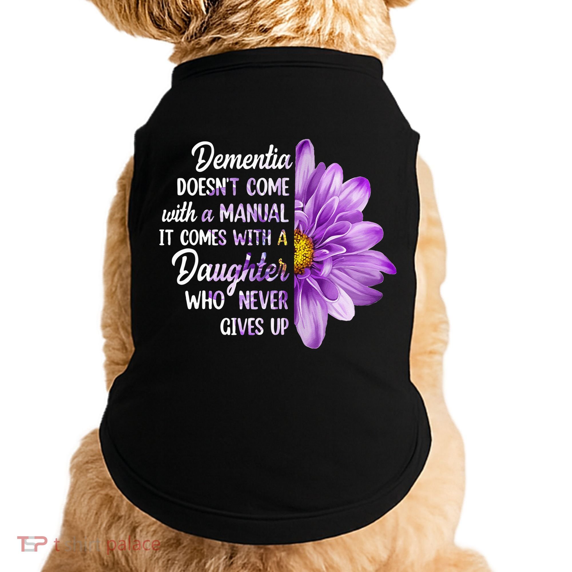 Dementia Doesn't Come With a Manual It Comes With a Daughter Doggie Tank