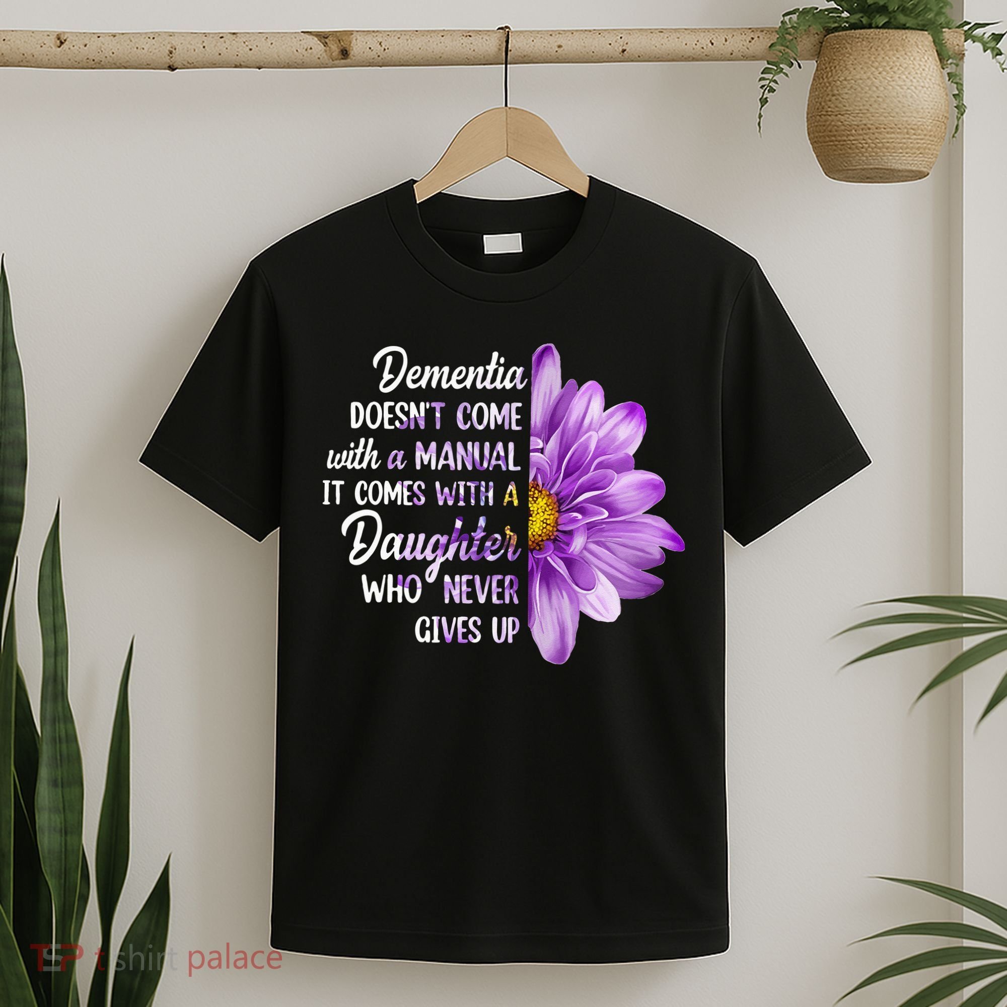 Dementia Doesn't Come With a Manual It Comes With a Daughter T-Shirt