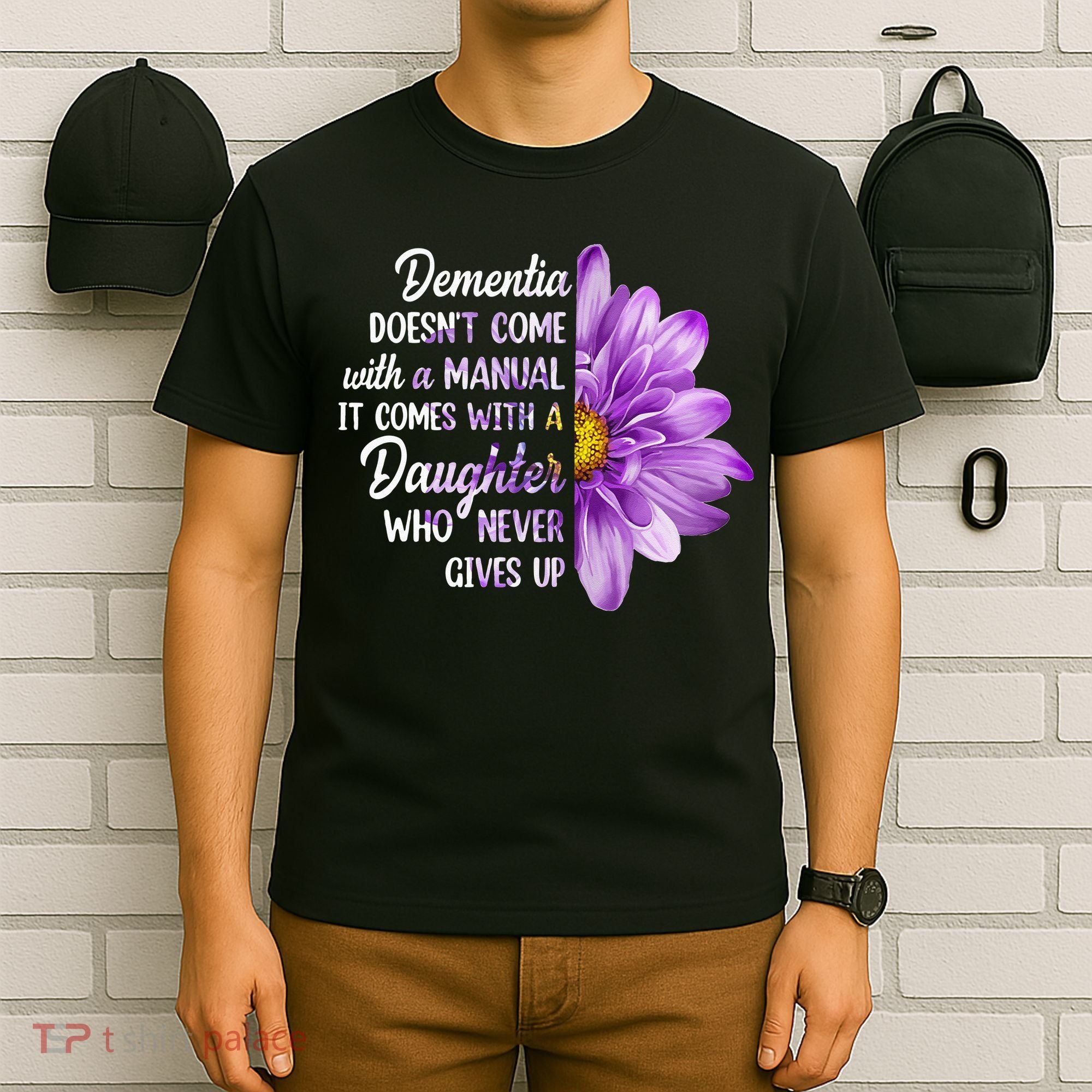 Dementia Doesn't Come With a Manual It Comes With a Daughter T-Shirt