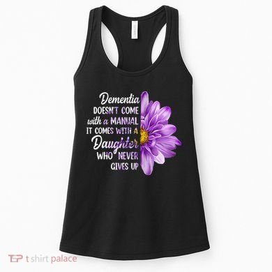 Dementia Doesn't Come With a Manual It Comes With a Daughter Women's Tank Top