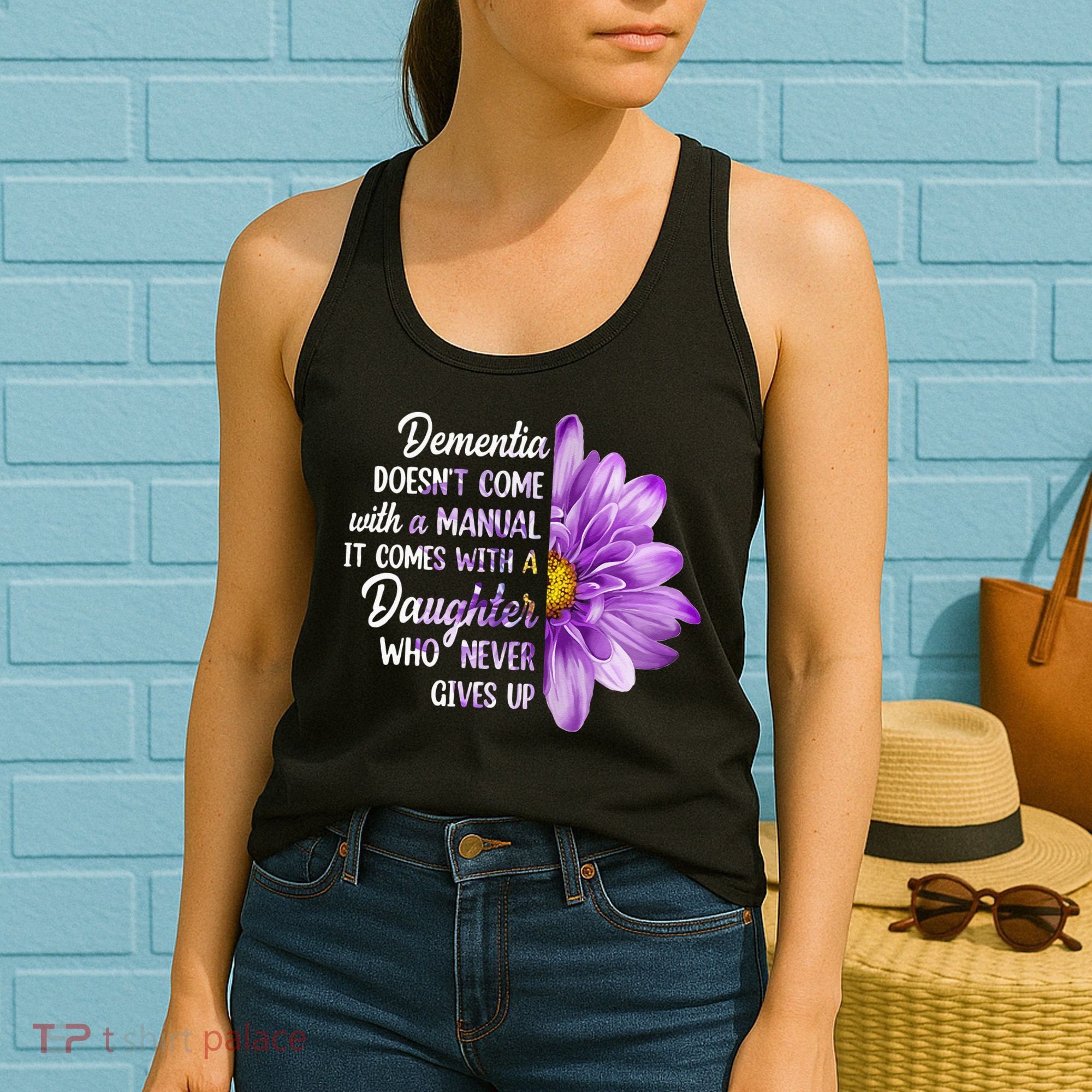 Dementia Doesn't Come With a Manual It Comes With a Daughter Women's Tank Top