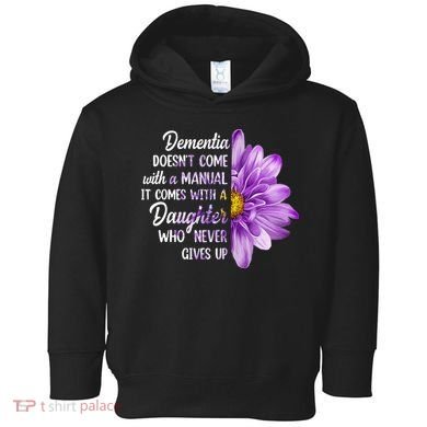 Dementia Doesn't Come With a Manual It Comes With a Daughter Toddler Hoodie