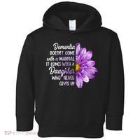 Dementia Doesn't Come With a Manual It Comes With a Daughter Toddler Hoodie thumb 0