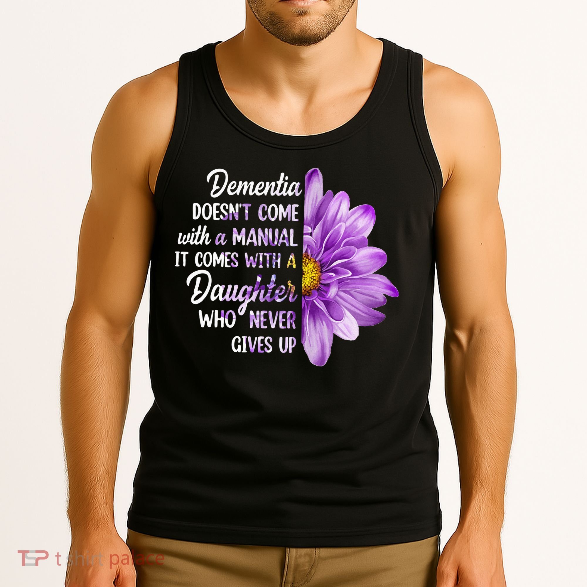 Dementia Doesn't Come With a Manual It Comes With a Daughter Tank Top