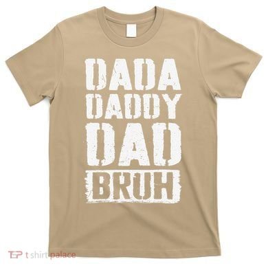 Dada Daddy Dad Bruh Vintage Funny Fathers Day Dad Father T-Shirt