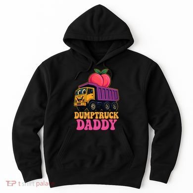 Dumptruck Daddy Hoodie
