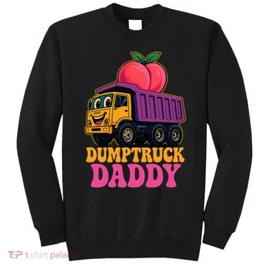 Dumptruck Daddy Sweatshirt