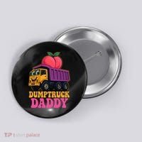 Dumptruck Daddy Button thumb 0