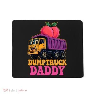 Dumptruck Daddy Mousepad