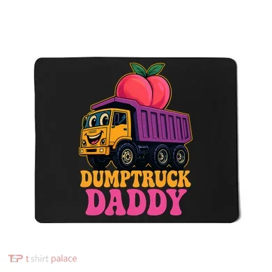 Dumptruck Daddy Mousepad