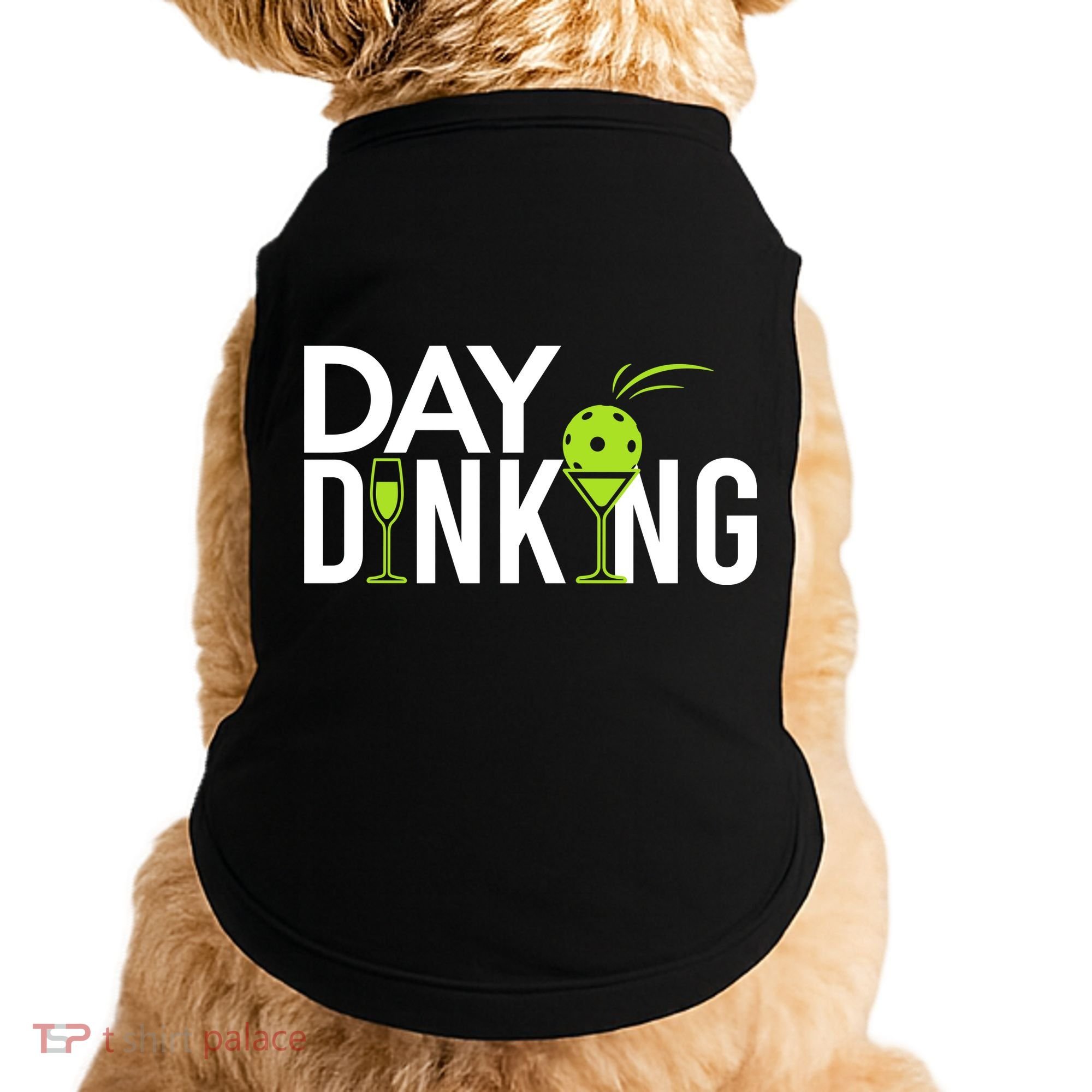 Day Dinking Drinking Pickleball Doggie Tank