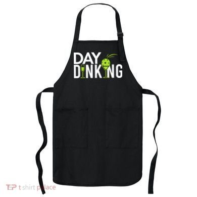 Day Dinking Drinking Pickleball Apron