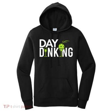 Day Dinking Drinking Pickleball Women's Hoodie