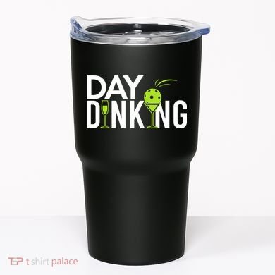 Day Dinking Drinking Pickleball Tumbler