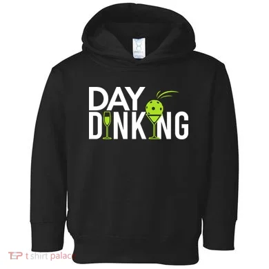 Day Dinking Drinking Pickleball Toddler Hoodie