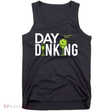 Day Dinking Drinking Pickleball Tank Top
