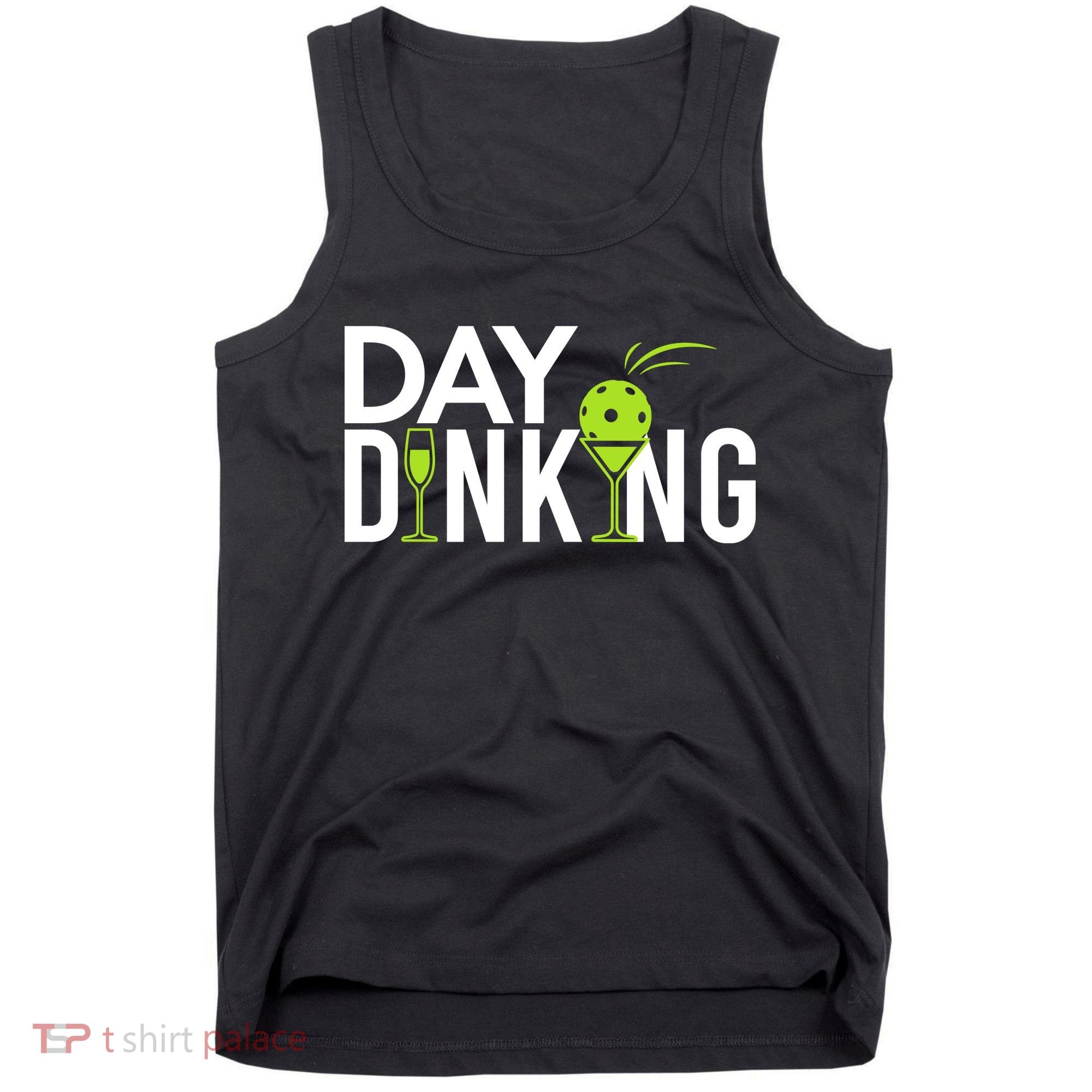 Day Dinking Drinking Pickleball Tank Top