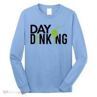 Day Dinking Drinking Pickleball Long Sleeve Shirt thumb 0