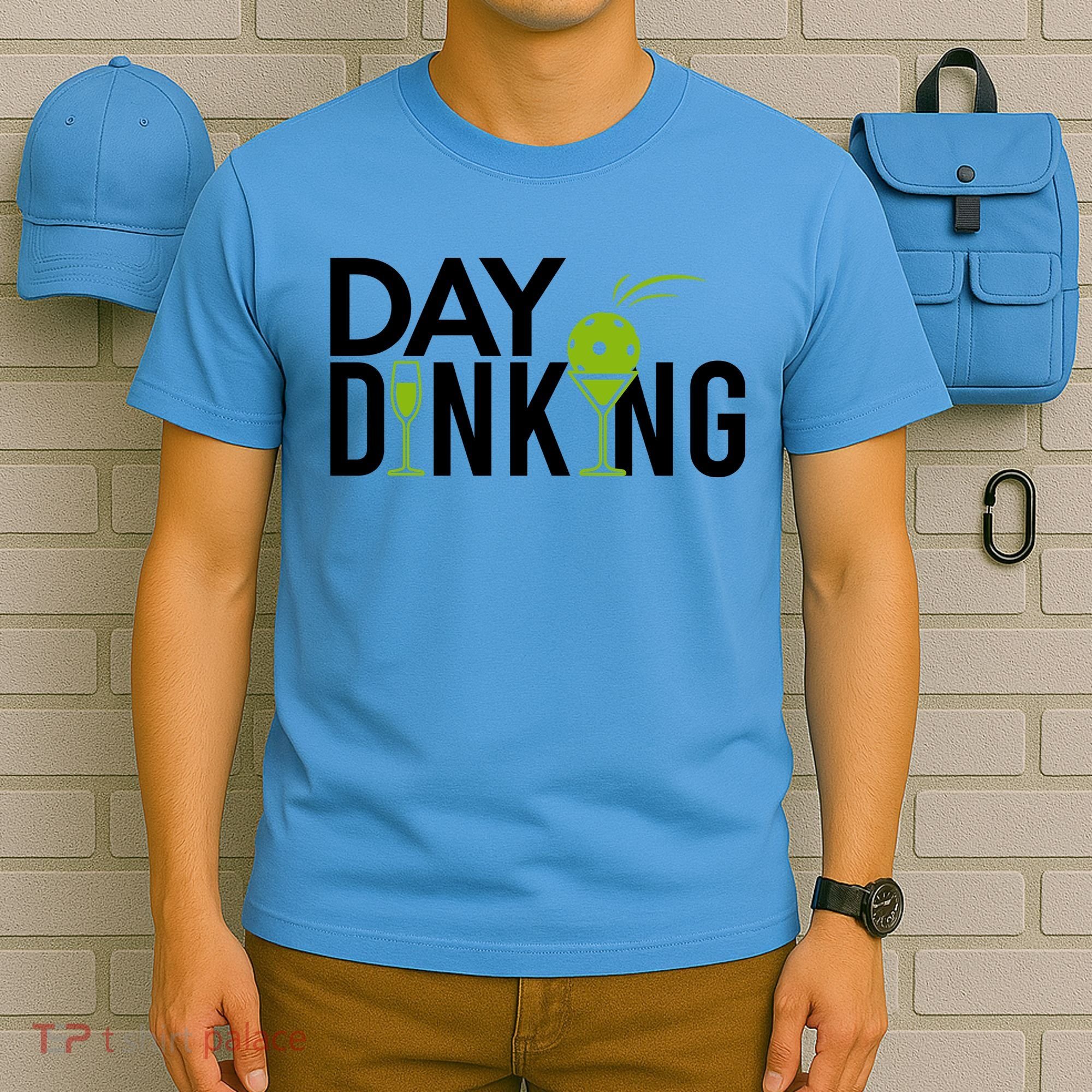 Day Dinking Drinking Pickleball T-Shirt