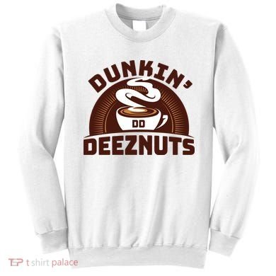 Dunkin' Deeznuts Sweatshirt