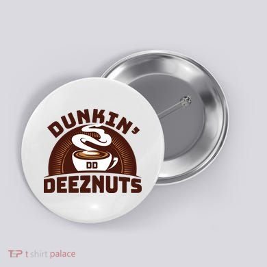 Dunkin' Deeznuts Button