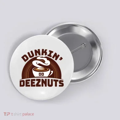 Dunkin' Deeznuts Button