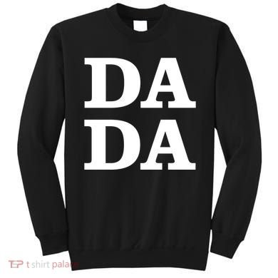 Da Da Dad Funny Fathers Day Sweatshirt