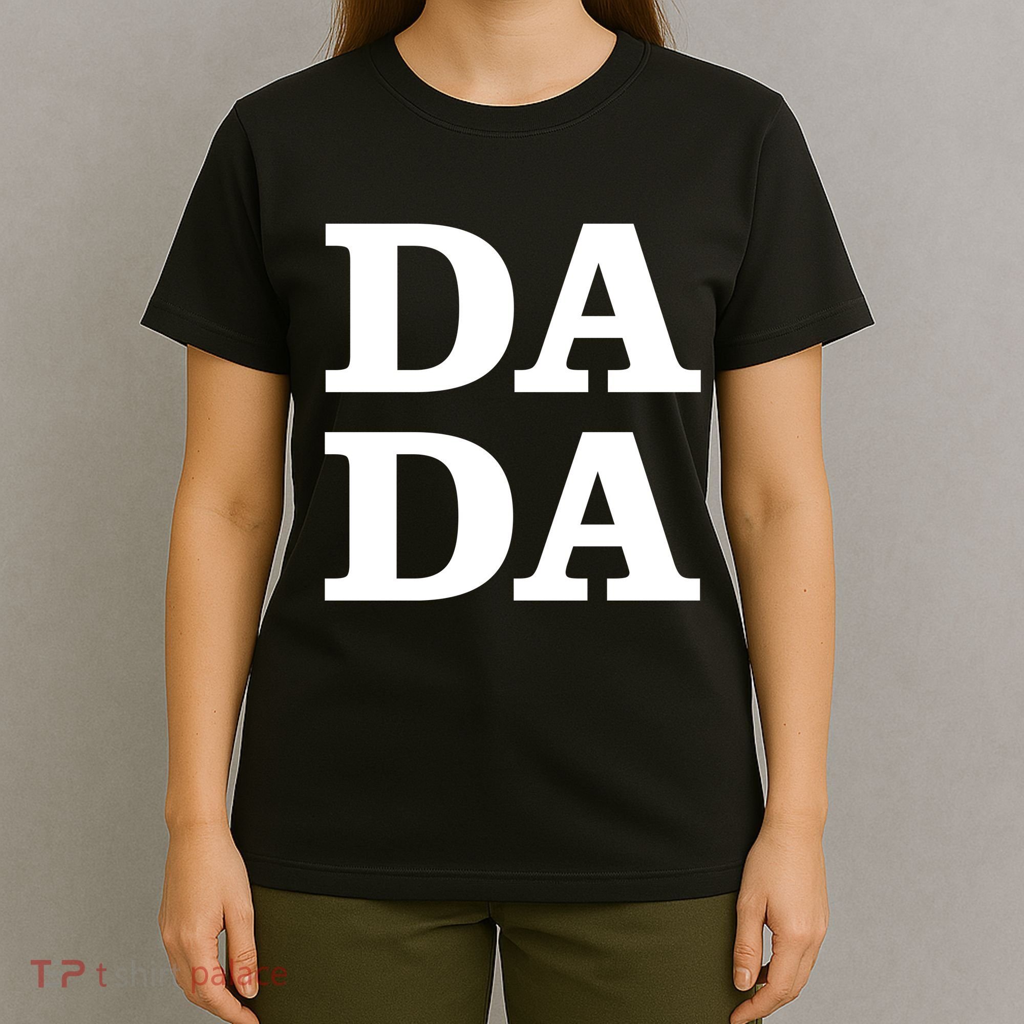 Da Da Dad Funny Fathers Day T-Shirt