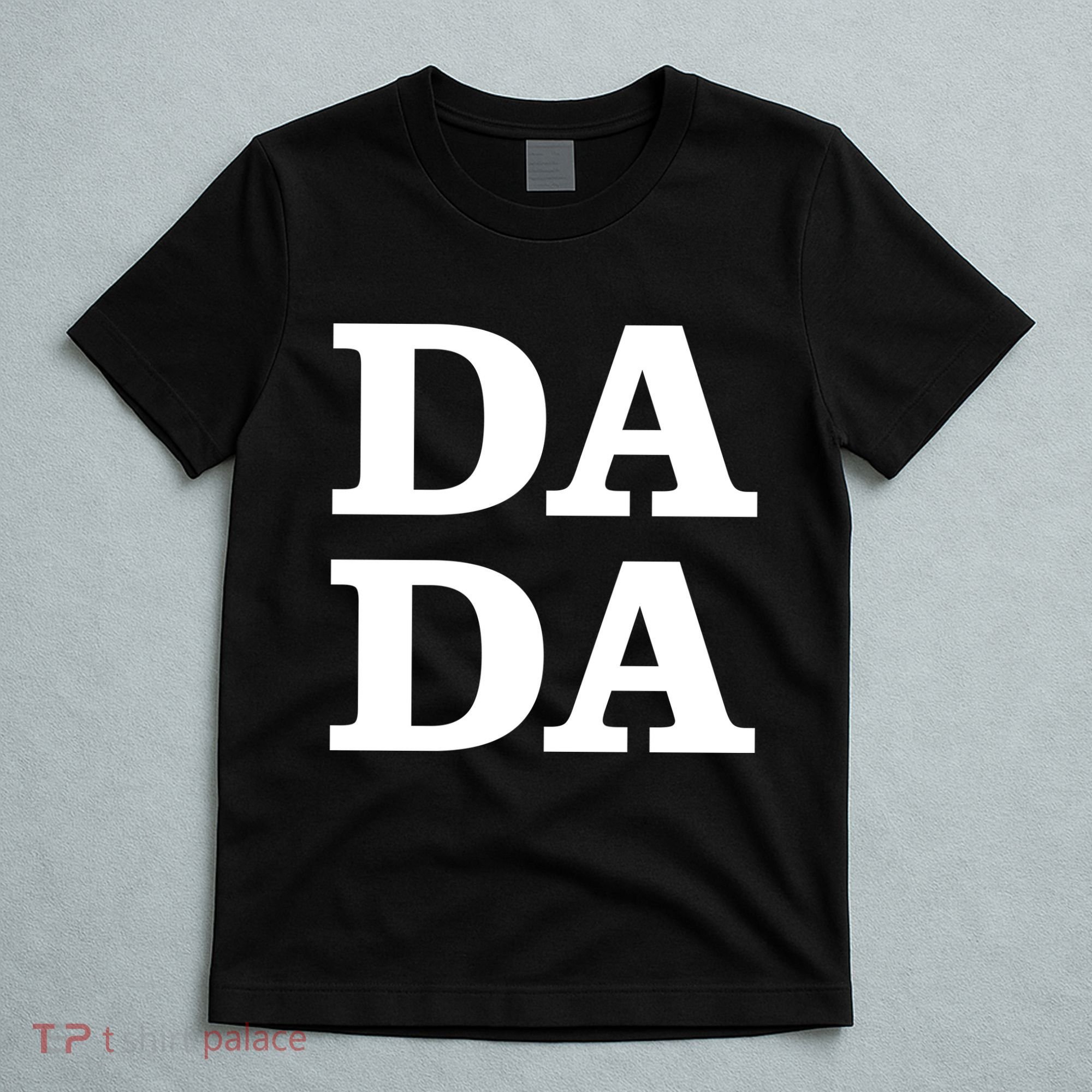 Da Da Dad Funny Fathers Day T-Shirt