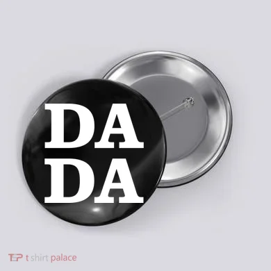 Da Da Dad Funny Fathers Day Button