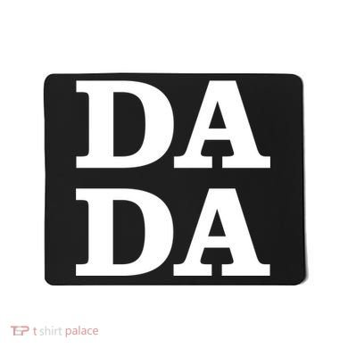 Da Da Dad Funny Fathers Day Mousepad