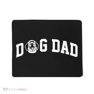 Dog Dad Dachshund Gift For Dad Mousepad