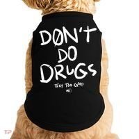 DonT Do Drugs They Too Good Doggie Tank thumb 0