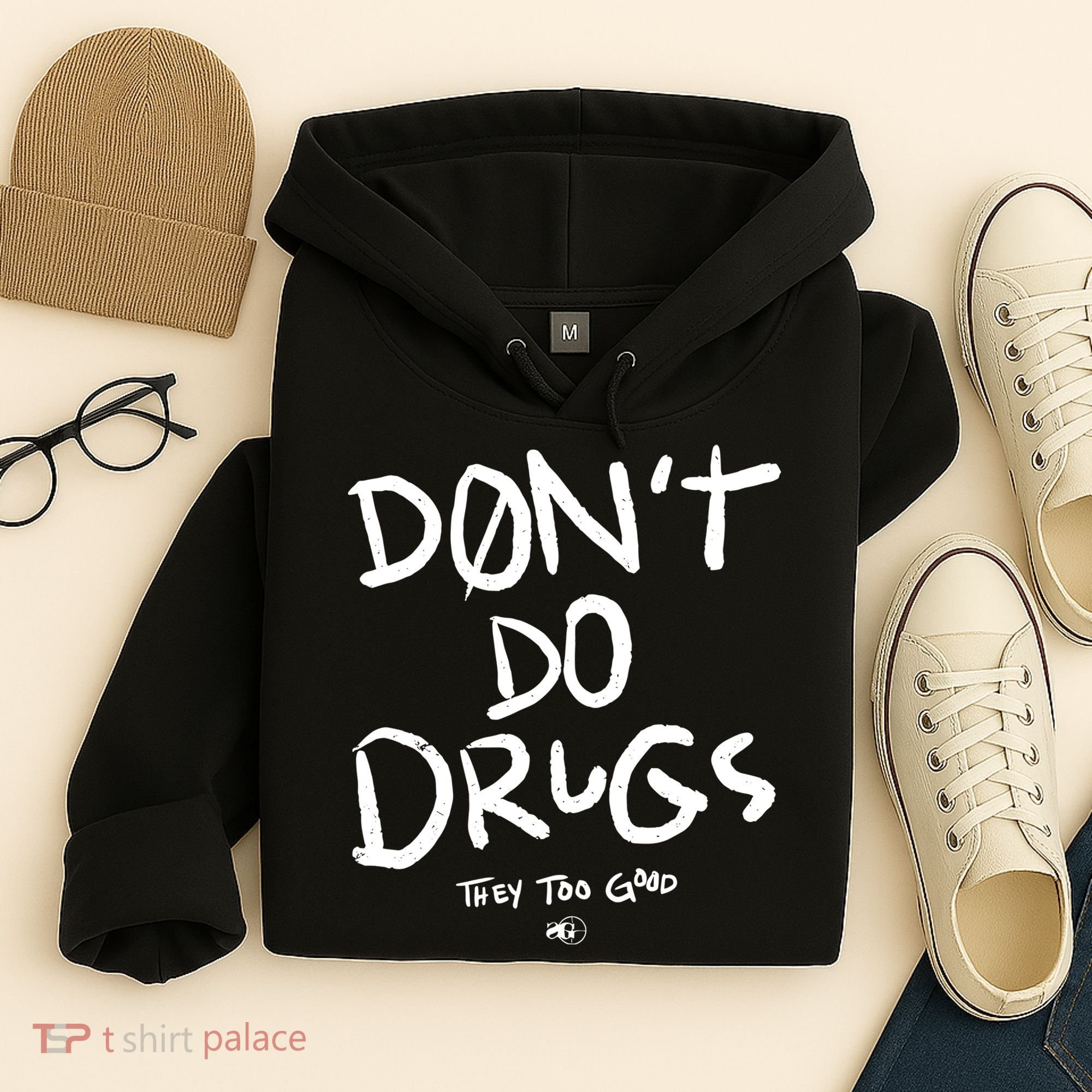 DonT Do Drugs They Too Good Hoodie