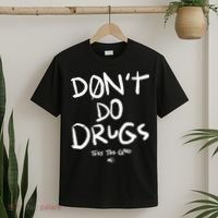 DonT Do Drugs They Too Good T-Shirt thumb 2