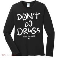 DonT Do Drugs They Too Good Women's Long Sleeve Shirt thumb 0