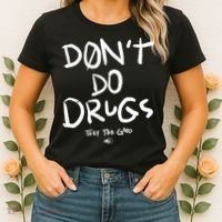 DonT Do Drugs They Too Good Women's T-Shirt thumb 2