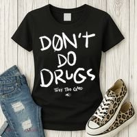 DonT Do Drugs They Too Good Women's T-Shirt thumb 3