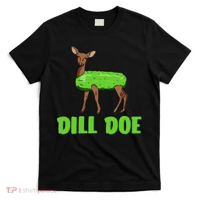 Dill Doe T-Shirt