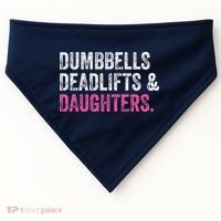 Dumbbells Deadlifts Daughters Funny Gym Workout Fathers Day USA-Made Doggie Bandana thumb 0