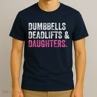 Dumbbells Deadlifts Daughters Funny Gym Workout Fathers Day T-Shirt thumb 3