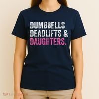 Dumbbells Deadlifts Daughters Funny Gym Workout Fathers Day T-Shirt thumb 4