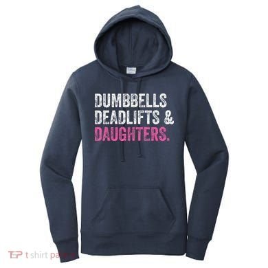 Dumbbells Deadlifts Daughters Funny Gym Workout Fathers Day Women's Hoodie