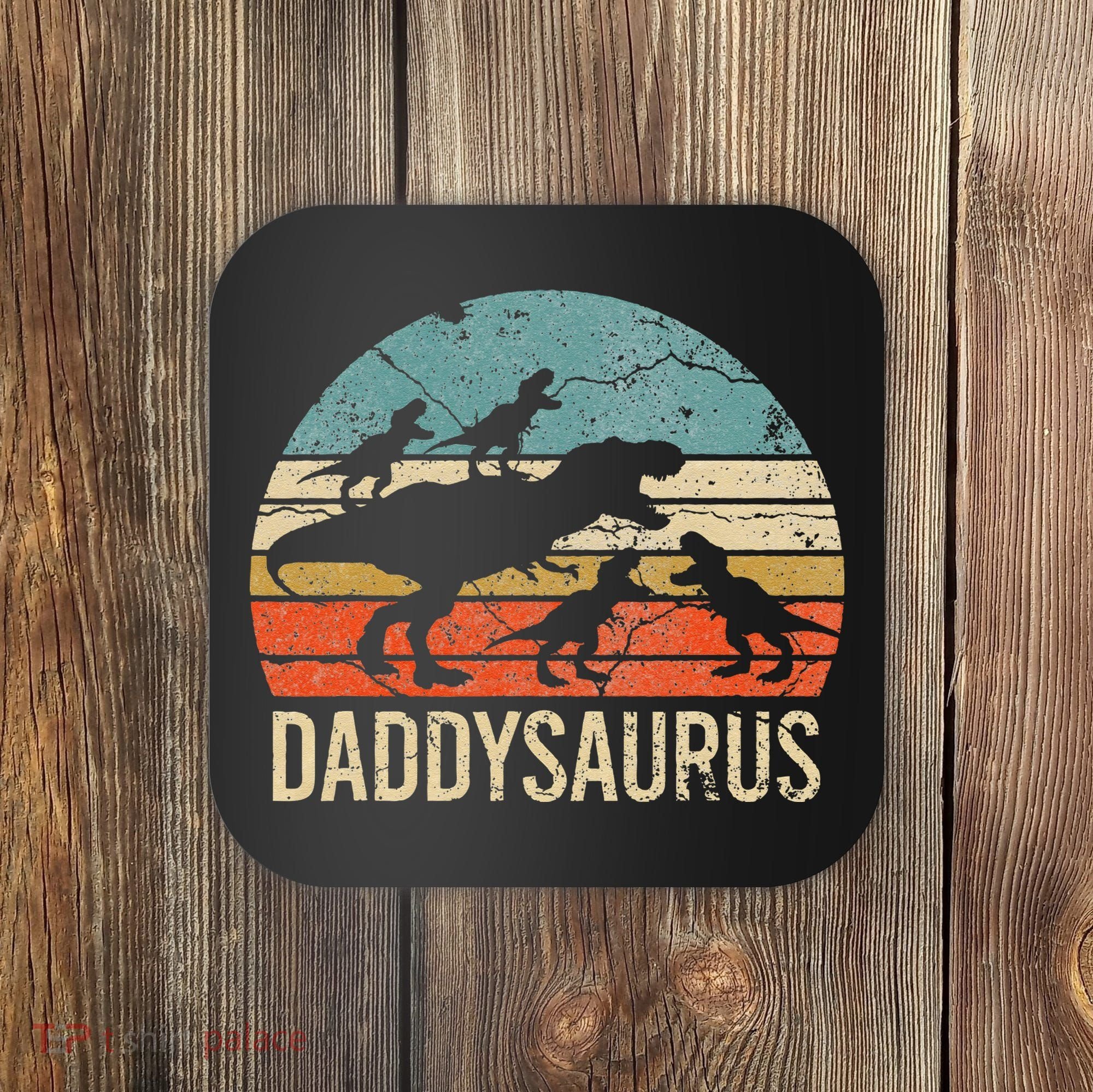 Daddy Dinosaur Daddysaurus 4 Four Gift For Father Day Coaster