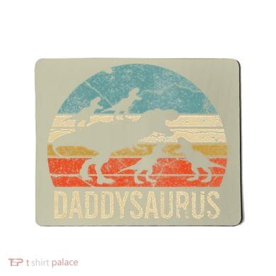 Daddy Dinosaur Daddysaurus 4 Four Gift For Father Day Mousepad